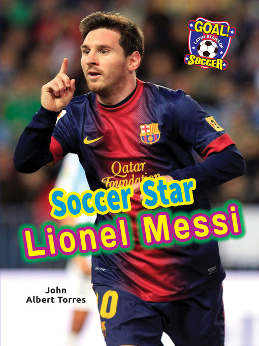 Title details for Soccer Star Lionel Messi by John Albert Torres - Wait list